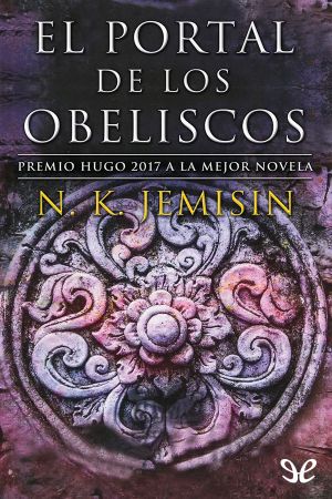 [The Broken Earth 02] • El Portal De Los Obeliscos